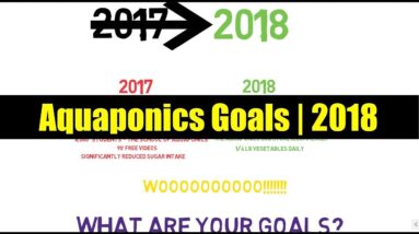 Aquaponics Goals | 2018