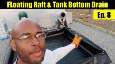 Floating Raft,  Bottom Drain Problems, and Adding Gravel Floors | The Aquaponics God Ep. 8