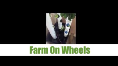 The Farm on Wheels | Ask The Aquaponics God