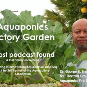 2:10:2021 Aquaponics Victory Garden Update : A Lost Podcast Found