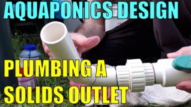 Aquaponics Design | Plumbing Solids Outlet to Radial Flow Settler