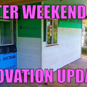 Easter Weekend House Renovation Update