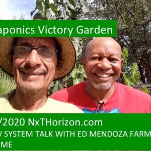 7:12:2020 AQUAPONICS VICTORY GARDEN  A NEW SYSTEM A TALK WITH ED MENDOZA SALT RIVER INDIAN COMMUNITY