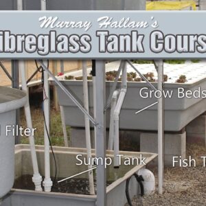 Aquaponics Fibreglass Tank Course