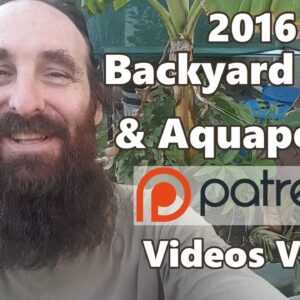 Backyard Farm & Aquaponic Patreon Videos - Holiday Treat VOL I