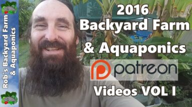 Backyard Farm & Aquaponic Patreon Videos - Holiday Treat VOL I