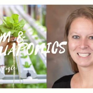 Dr. Rachel Fogle on using Aquaponics at one of the top STEM Universities