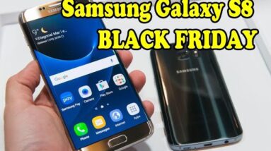 Samsung Galaxy S8 Black Friday | Techno Update