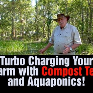 Turbo Charging Your Farm with Compost Tea and Aquaponics