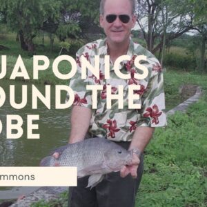 Kevin Fitzsimmons, Ph.D on Aquaponics, Aquaculture and Global Developments